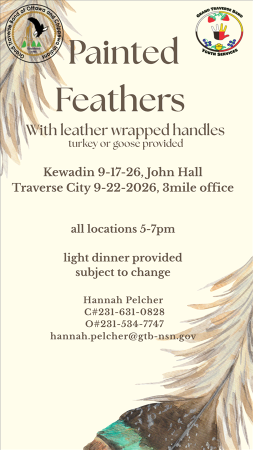 youth_service_painted_feathers_wrapped_handles_sept_17_kewadin_sept_22_tc_1.png youth_service_painted_feathers_wrapped_handles_sept_17_kewadin_sept_22_tc_1.png
